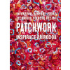 Patchwork inspirace přírodou Patchwork inspirace přírodou