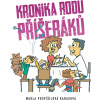 Kronika rodu příšeráků Kronika rodu příšeráků