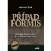 Případ Formis - Cílek Roman Případ Formis - Cílek Roman