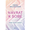 Návrat k sobě - Fabian Wollschläger Návrat k sobě - Fabian Wollschläger
