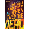 We Only Find Them When They're Dead Vol. 1 - Al Ewing We Only Find Them When They're Dead Vol. 1 - Al Ewing