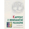 Kapitoly z renesanční filosofie - Nejeschleba Tomáš Kapitoly z renesanční filosofie - Nejeschleba Tomáš