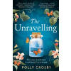The Unravelling - Polly Crosby The Unravelling - Polly Crosby