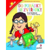Do pohádky se zvířátky (Eva Horáková) Do pohádky se zvířátky (Eva Horáková)