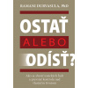 Ostať alebo odísť Ostať alebo odísť