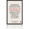 Value of Everything - Mariana Mazzucato Value of Everything - Mariana Mazzucato