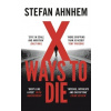 X Ways to Die - Fabian Risk 4 X Ways to Die - Fabian Risk 4