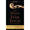The Death of Ivan Ilych and Other Stories The Death of Ivan Ilych and Other Stories