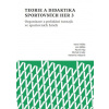 Teorie a didaktika sportovních her 3. - Karel Hůlka Teorie a didaktika sportovních her 3. - Karel Hůlka