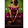 Mexican Gothic Mexican Gothic