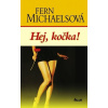 Hej, kočka! Hej, kočka!