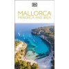 DK Mallorca, Menorca and Ibiza - DK Travel, Dorling Kindersley Ltd DK Mallorca, Menorca and Ibiza - DK Travel, Dorling Kindersley Ltd