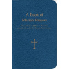 Book of Marian Prayers (William G. Storey)(Pevná) Book of Marian Prayers (William G. Storey)(Pevná)