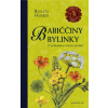 Babiččiny bylinky - Z pokladnice našich předků - Renata Herber Babiččiny bylinky - Z pokladnice našich předků - Renata Herber