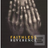 FAITHLESS REVERENCE (SONY MUSIC UK) FAITHLESS REVERENCE (SONY MUSIC UK)