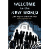 Welcome to the New World Welcome to the New World