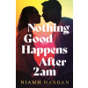 Nothing Good Happens After 2AM - Niamh Hargan, HarperCollins Publishers Nothing Good Happens After 2AM - Niamh Hargan, HarperCollins Publishers
