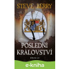 E-kniha Poslední království - Steve Berry E-kniha Poslední království - Steve Berry