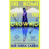 The Home of the Drowned - Elin Anna Labba, Vintage Publishing The Home of the Drowned - Elin Anna Labba, Vintage Publishing