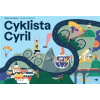 Cyklista Cyril - Noemi Cupalová, Marie Urbánková Cyklista Cyril - Noemi Cupalová, Marie Urbánková