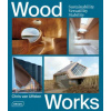 Wood Works (Chris Van Uffelen)(Pevná) Wood Works (Chris Van Uffelen)(Pevná)