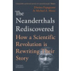 The Neanderthals Rediscovered The Neanderthals Rediscovered