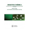 Didaktika chémie 2 - Miroslav Prokša, Anna Drozdíková, Zuzana Haláková, Tibor Nagy Didaktika chémie 2 - Miroslav Prokša, Anna Drozdíková, Zuzana Haláková, Tibor Nagy