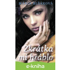 E-kniha Zkrátka mi hráblo - Mária Blšáková E-kniha Zkrátka mi hráblo - Mária Blšáková