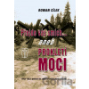 Přejde vás smích... aneb Prokletí Moci - Roman Cílek Přejde vás smích... aneb Prokletí Moci - Roman Cílek