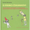 O princi Čekankovi - Ouředník Patrik O princi Čekankovi - Ouředník Patrik