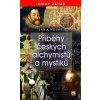 Příběhy českých alchymistů a mystiků Příběhy českých alchymistů a mystiků