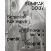 Súmrak doby (Bohunka Koklesová) Súmrak doby (Bohunka Koklesová)
