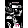 Niekto ako my (Hana Leger) Niekto ako my (Hana Leger)