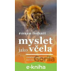 E-kniha Myslet jako včela - Roman Linhart E-kniha Myslet jako včela - Roman Linhart