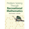 Problem Solving Through Recreational Mathematics Problem Solving Through Recreational Mathematics