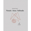 Venuše, Anna Solitudo - Miroslav Bartoš Venuše, Anna Solitudo - Miroslav Bartoš