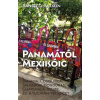 Panamától Mexikóig Panamától Mexikóig