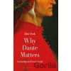Why Dante Matters - John Took Why Dante Matters - John Took