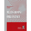 Mezinárodní organizace - Romancov Michael a kolektiv Mezinárodní organizace - Romancov Michael a kolektiv
