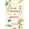 Od semínka v prach Od semínka v prach