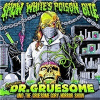 Snow White's Poison Bite - Featuring: Dr. Gruesome And The Gruesome Gory Horror Show Snow White's Poison Bite - Featuring: Dr. Gruesome And The Gruesome Gory Horror Show