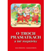 O troch prasiatkach a iné príbehy | Hana Primusová, Dagmar Košková O troch prasiatkach a iné príbehy | Hana Primusová, Dagmar Košková