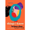 Things I Know - Close Helena Things I Know - Close Helena
