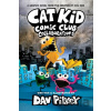Cat Kid Comic Club 4: Collaborations: from the Creator of Dog Man Cat Kid Comic Club 4: Collaborations: from the Creator of Dog Man