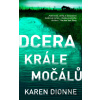 Dcera krále močálů - Karen Dionne Dcera krále močálů - Karen Dionne
