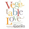 Vegetable Love - Barbara Kafka, Christopher Styler Vegetable Love - Barbara Kafka, Christopher Styler