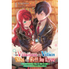 If the Villainess and Villain Met and Fell in Love, Vol. 1 (light novel) - Harunadon Harunadon, Yomi Sarachi, Winifred Bird If the Villainess and Villain Met and Fell in Love, Vol. 1 (light novel) - Harunadon Harunadon, Yomi Sarachi, Winifred Bird