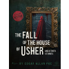 The Fall of the House of Usher and Other Stories The Fall of the House of Usher and Other Stories