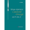 Moje operace v plastické chirurgii od A do Z Jan Měšťák 2023 (E-kniha) Moje operace v plastické chirurgii od A do Z Jan Měšťák 2023 (E-kniha)