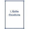 e-book KNIHA ENOCHOVA / e-book: BOOK OF ENOCH (CZ, ENG, free pdf) e-book KNIHA ENOCHOVA / e-book: BOOK OF ENOCH (CZ, ENG, free pdf)